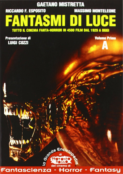Fantasmi di luce. Tutto il cinema fanta-horror in 4500 film dal 1929 a oggi
