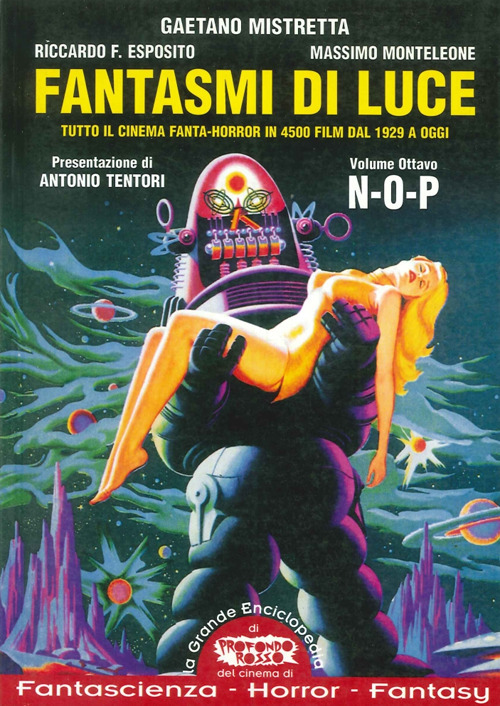 Fantasmi di luce. Tutto il cinema fanta-horror in 4500 film dal 1929 a oggi