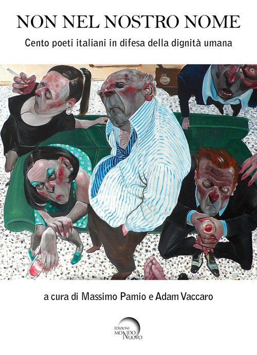 Non nel nostro nome. Cento poeti italiani in difesa della dignità umana