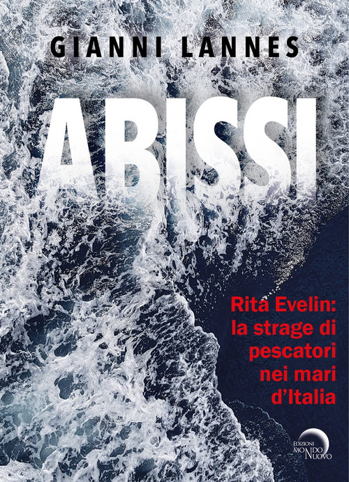 Rita Evelin: la strage di pescatori nei mari d'Italia
