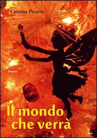 Il mondo che verr&agrave;