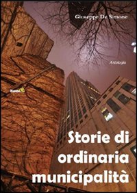 Storie di ordinaria municipalit&agrave;