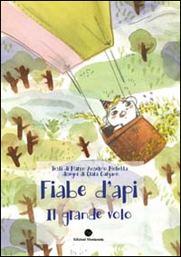Il grande volo. Fiabe d'api