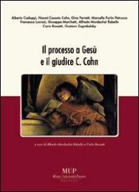 Il processo a Ges&ugrave; e il giudice C. Cohn