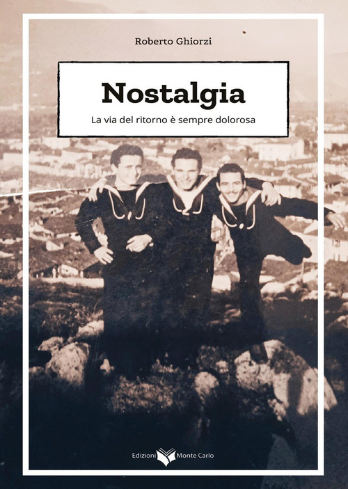 Nostalgia. La via del ritorno &egrave; sempre dolorosa