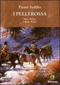 I pellerossa. Tra miti e realtà