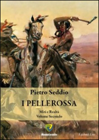 I pellerossa. Tra miti e realtà