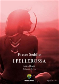 I pellerossa. Tra miti e realtà