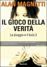 Il gioco della verità. La pioggia e il buio