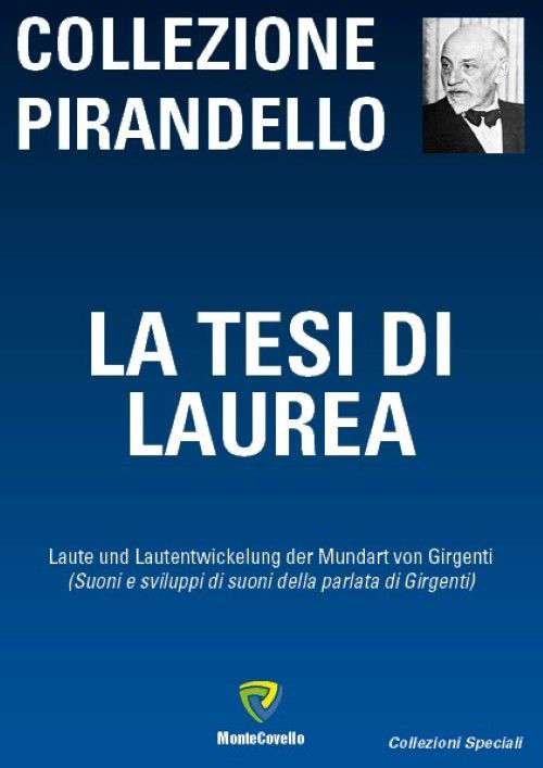 La tesi di laurea. Laute und Lautentwickelung der Mundart von Girgenti (Suoni e sviluppi di suoni della parlata di Girgenti)
