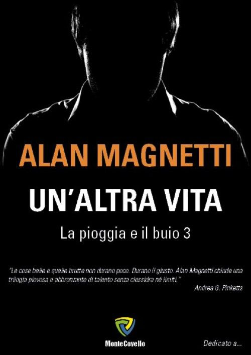 Un'altra vita. La pioggia e il buio