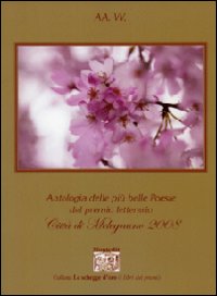 Antologia delle pi&ugrave; belle poesie del premio Citt&agrave; di Melegnano 2008