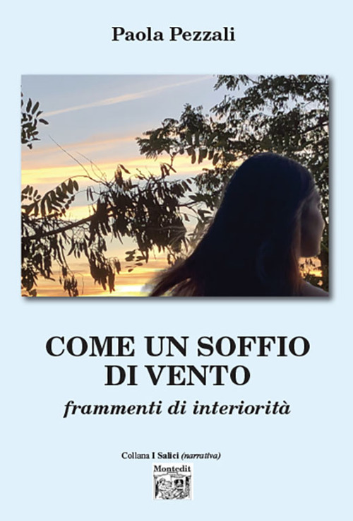 Come un soffio di vento. Frammenti di interiorit&agrave;