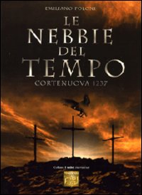 Le nebbie del tempo. Cortenuova 1237