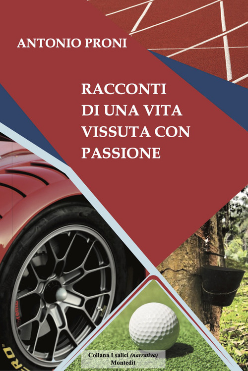 Racconti di una vita vissuta con passione