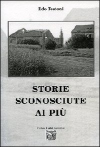 Storie sconosciute ai pi&ugrave;