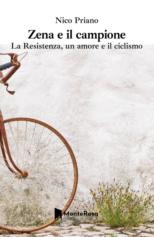 Zena e il campione. La resistenza, un amore e il ciclismo