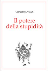 Il potere della stupidit&agrave;