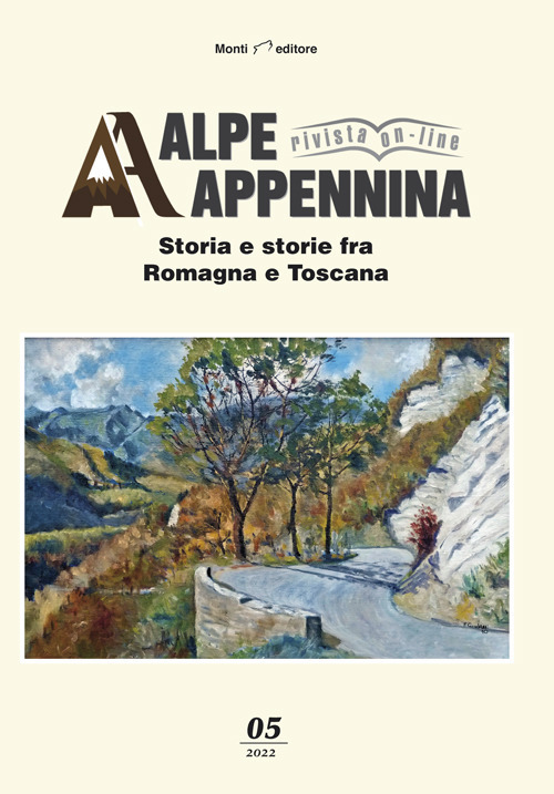 Alpe Appennina. Storia e storie fra Romagna e Toscana