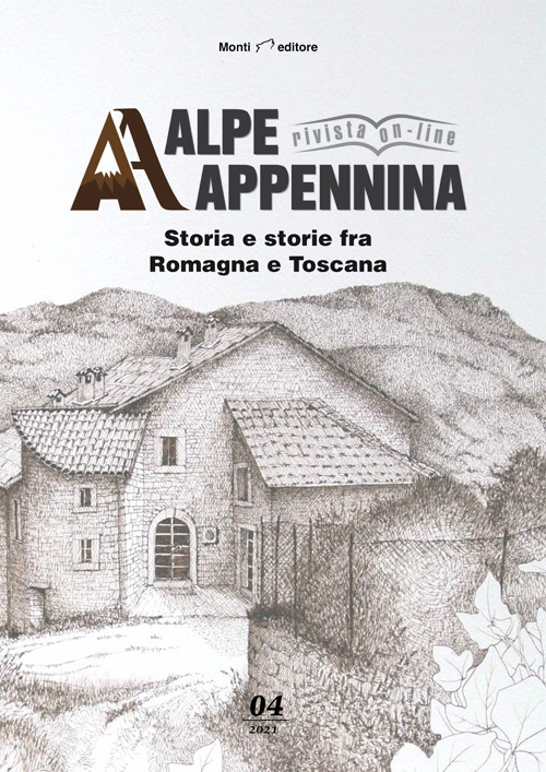 Alpe Appennina. Storia e storie fra Romagna e Toscana