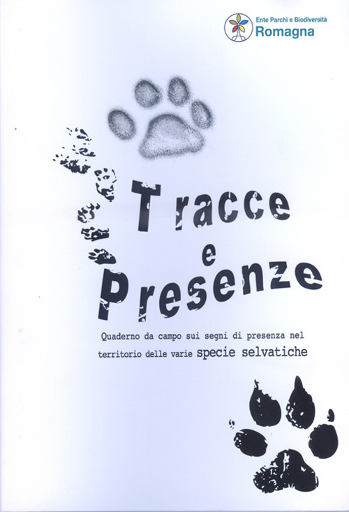 Tracce e presenze. Quaderno da campo sui segni di presenza delle varie specie selvatiche
