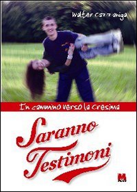 Saranno testimoni. In cammino verso la cresima