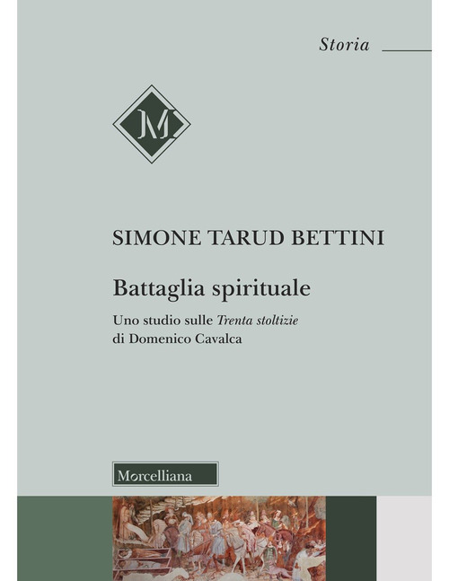 Battaglia spirituale. Uno studio sulle &laquo;Trenta stoltizie&raquo; di Domenico Cavalca