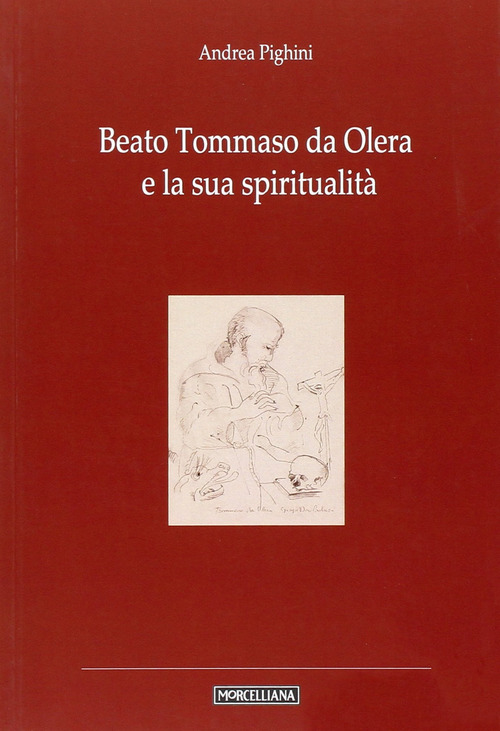 Beato Tommaso da Olera e la sua spiritualit&agrave;