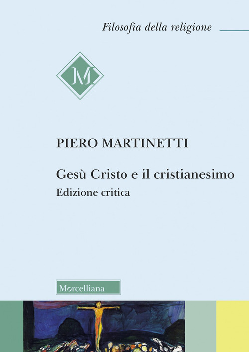 Ges&ugrave; Cristo e il Cristianesimo