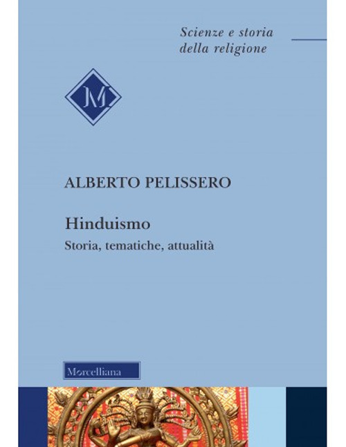 Hinduismo. Storia, tematiche, attualit&agrave;