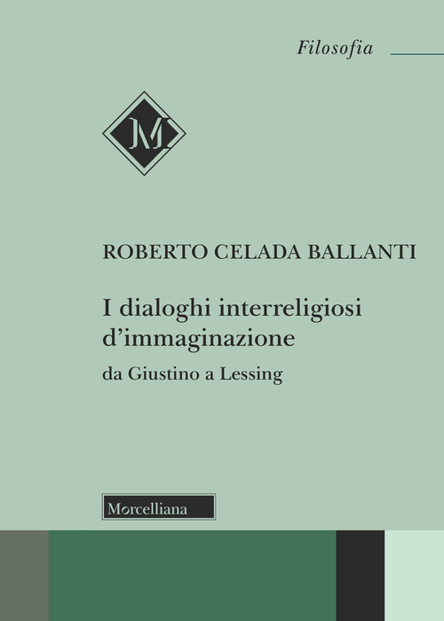 I dialoghi interreligiosi d'immaginazione da Giustino a Lessing