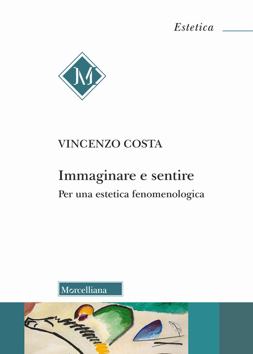 Immaginare e sentire. Per una estetica fenomenologica