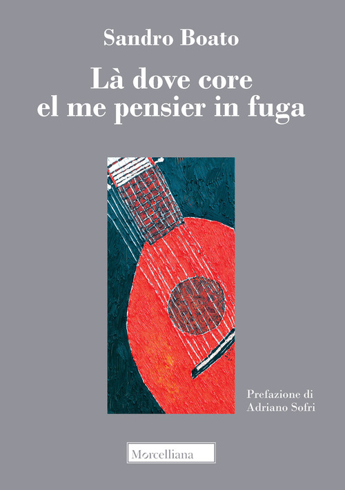 L&agrave; dove core el me pensier in fuga