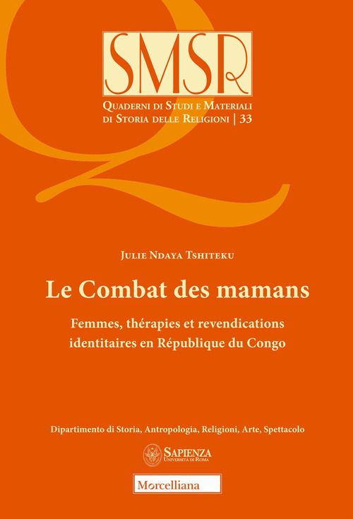 Le combat des mamans. Femmes, th&eacute;rapies et revendications identitaires en R&eacute;publique du Congo