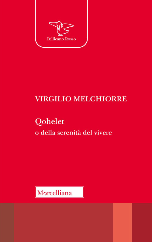 Qohelet o della serenit&agrave; del vivere
