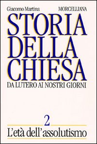 Storia della Chiesa. Da Lutero ai nostri giorni