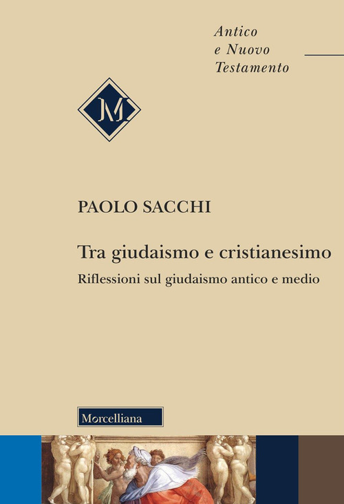 Tra giudaismo e cristianesimo. Riflessioni sul giudaismo antico e medio