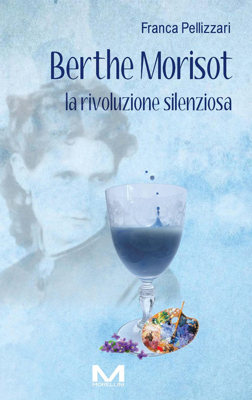Berthe Morisot. La rivoluzione silenziosa
