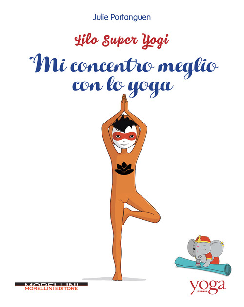Mi concentro meglio con lo yoga. Lilo super Yogi