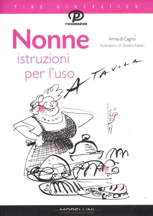Nonne. Istruzioni per l'uso