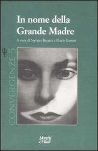 La grande madre. Convergenze
