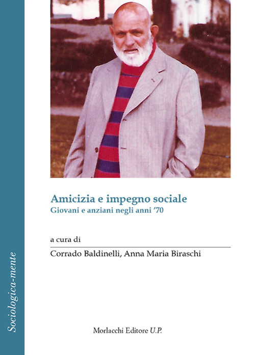 Amicizia e impegno sociale. Giovani e anziani negli anni '70