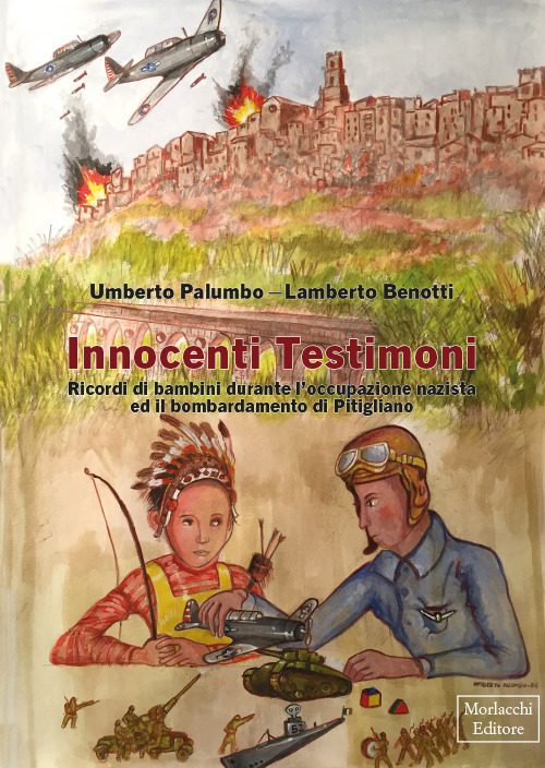 Innocenti Testimoni. Ricordi di bambini durante l'occupazione nazista ed il bombardamento di Pitigliano