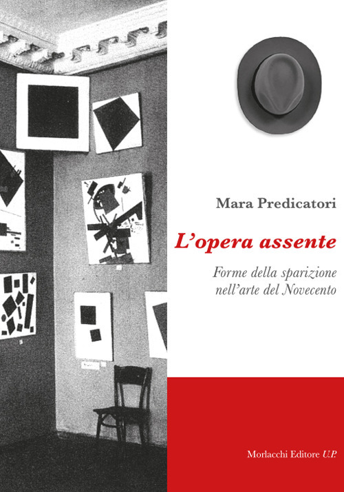 L'opera assente. Forme della sparizione nell'arte del Novecento