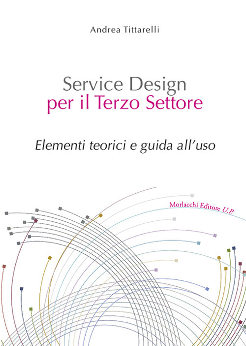 Service design per il terzo settore. Elementi teorici e guida all'uso