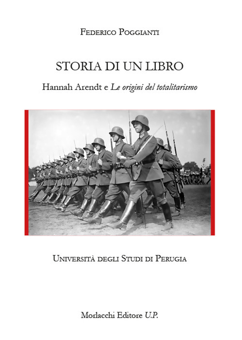 Storia di un libro. Hannah Arendt e &laquo;Le origini del totalitarismo&raquo;