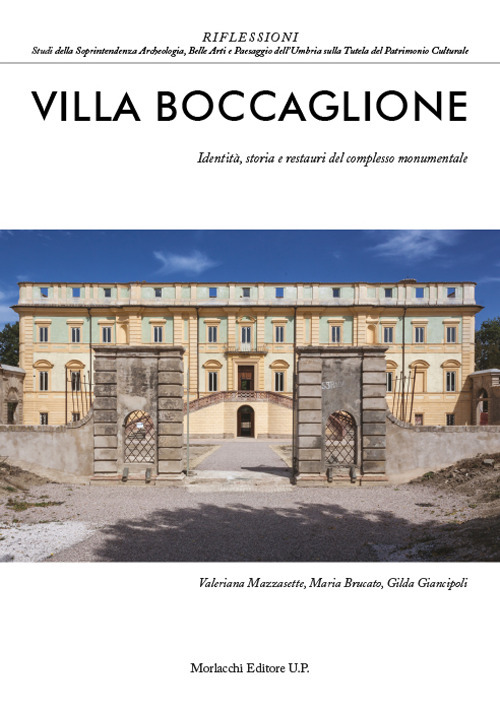 Villa Boccaglione. Identit&agrave;, storia e restauri del complesso monumentale
