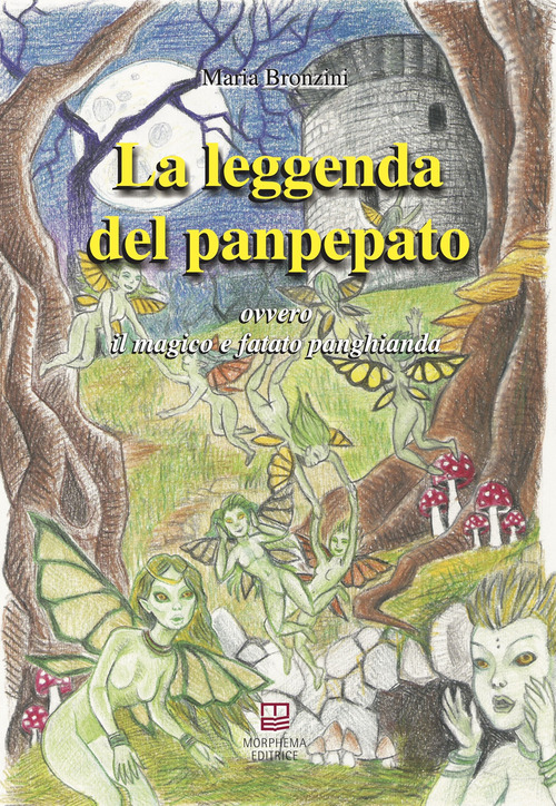 La leggenda del panpepato. Ovvero il magico e fatato panghianda