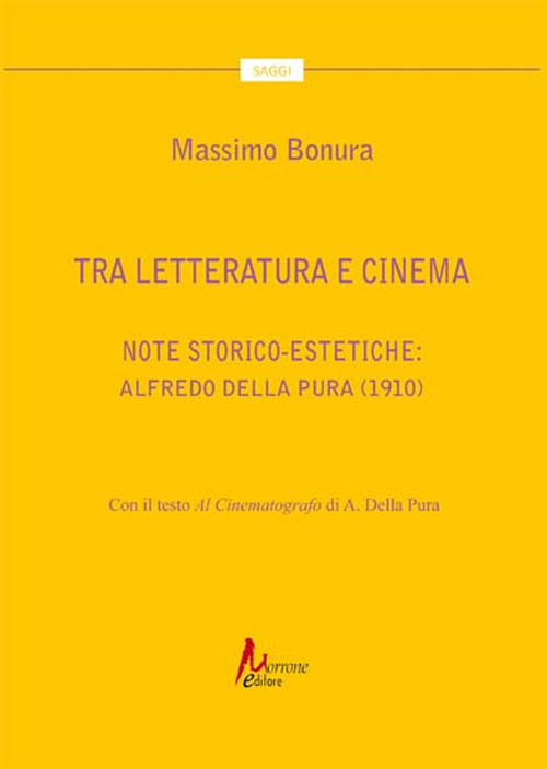 Tra letteratura e cinema. Note storico-estetiche: Alfredo Della Pura (1910)