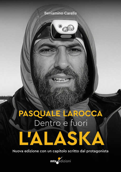 Dentro e fuori l'Alaska. Al di là dei confini: Pasquale Larocca